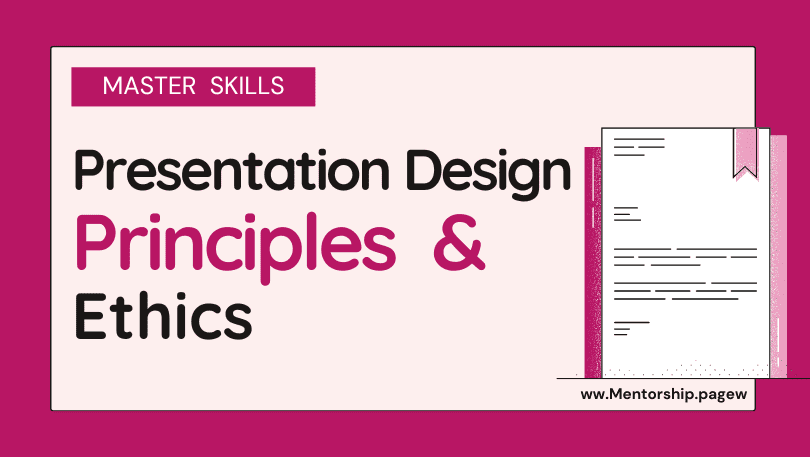 Presentation Design Principles and Presentation Skills With Ethics
